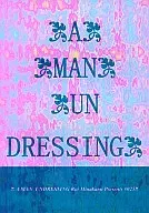  A MAN UN DRESSING 