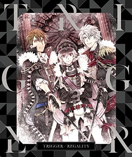 TRIGGER / REGALITY[豪華盤] ～アプリゲーム「アイドリッシュセブン」1stフルアルバム