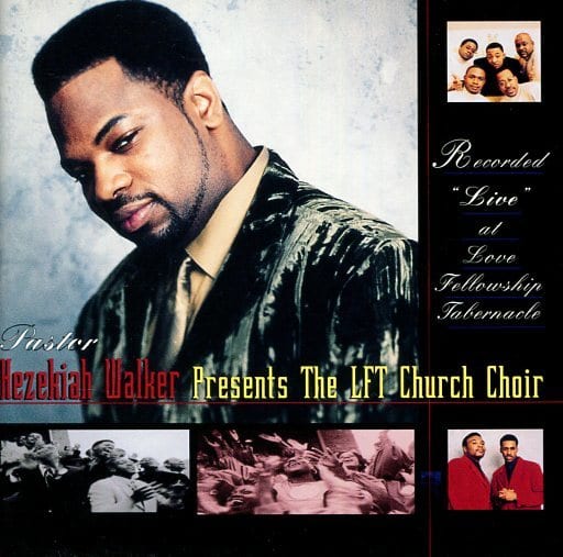 駿河屋 - Hezekiah Walker / The LFT Church Choir Recorded “Live” At Love ...