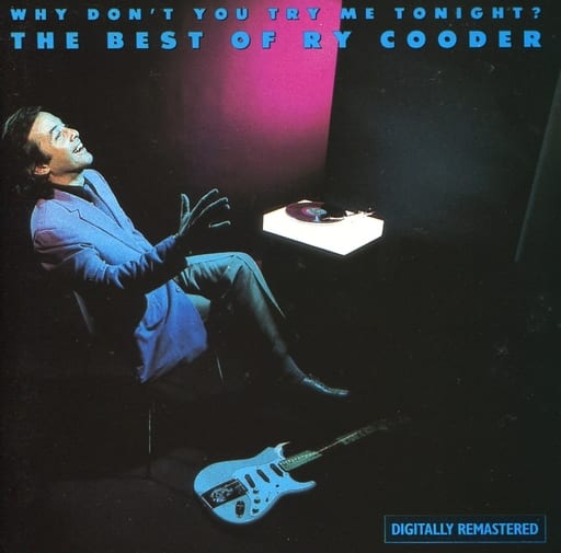駿河屋 - RY COODER / WHY DON’T YOU TRY ME TONIGHT? - THE BEST OF RY COODER ...