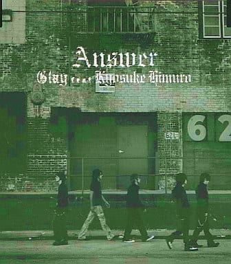GLAY feat.氷室京介 / ANSWER GLAY feat.氷室京介 / ANSWER