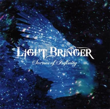 LIGHT BRINGER / Scenes of Infinity[DVD付初回限定盤]