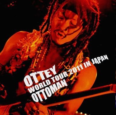 OTTEY OTTOMAN / WORLD TOUR 2011 IN JAPAN OTTEY OTTOMAN / WORLD TOUR 2011 IN JAPAN