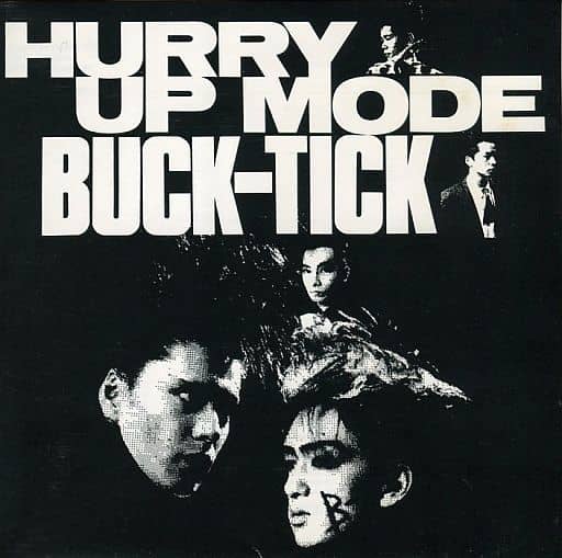 BUCK-TICK  HURRY UP MODE