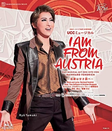 宝塚歌劇 月組公演 日本オーストリア友好150周年記念 UCCミュージカル 『I AM FROM AUSTRIA -故郷(ふるさと)は甘き調(しら)べ-』