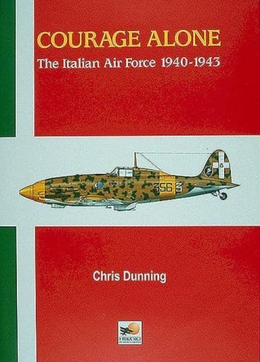駿河屋 -<中古><<洋書>> Courage Alone： The Italian Airforce 1940 ...