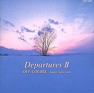 オフコース / Departures II～オフコース・スーパー・セレクション(廃盤)