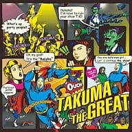 TAKUMA THE GREAT / TAKUMA THE GREAT