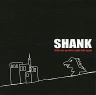 SHANK / Wake me up when night falls again[DVD付]