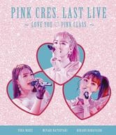 PINK CRES. / PINK CRES.LAST LIVE-LOVE YOUa＆PINK CLASS.-