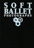 付録付）ソフトバレエ写真集 SOFT BALLET PHOTOGRAPHS